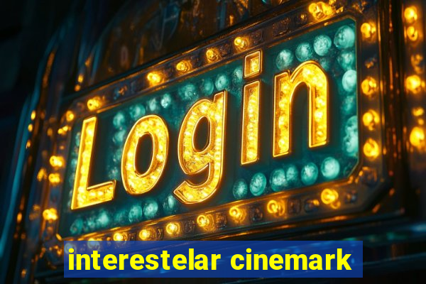 interestelar cinemark